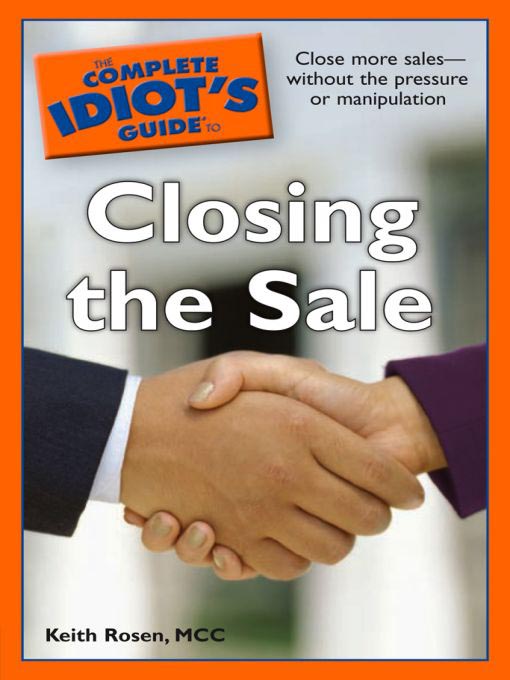 Title details for The Complete Idiot's Guide to Closing the Sale by Keith Rosen, Mcc - Available